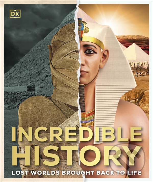 Levně Incredible History : Lost Worlds Brought Back to Life - kniha z kategorie História