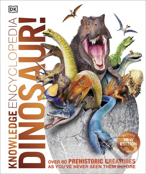 Levně Knowledge Encyclopedia Dinosaur! (Over 60 Prehistoric Creatures as You've Never Seen Them Before) - kniha z kategorie Encyklopédie