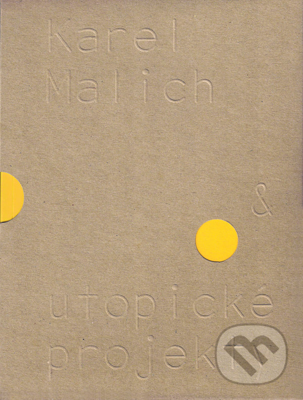 Kniha: Karel Malich & utopické projekty / Karel Malich & Utopian Projects (Denisa Kujelová)