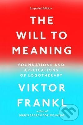 Levně The Will to Meaning (Foundations and Applications of Logotherapy) - kniha z kategorie Psychiatria