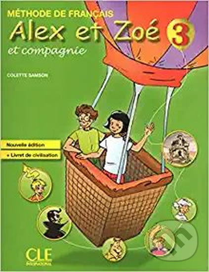 Levně Alex et Zoé 3 (Livre de l´éleve) - Colette Samson - kniha z kategorie Jazykové učebnice a slovníky