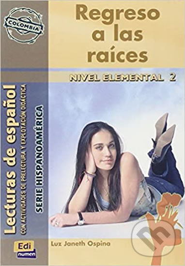 Levně Serie Hispanoamerica Elemental II A2 - Regreso a las raices - Libro - kniha z kategorie Jazykové učebnice a slovníky