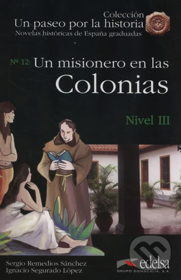 Levně Un paseo por la historia 3 - Un misionero en las colonias - kniha z kategorie Jazykové učebnice a slovníky