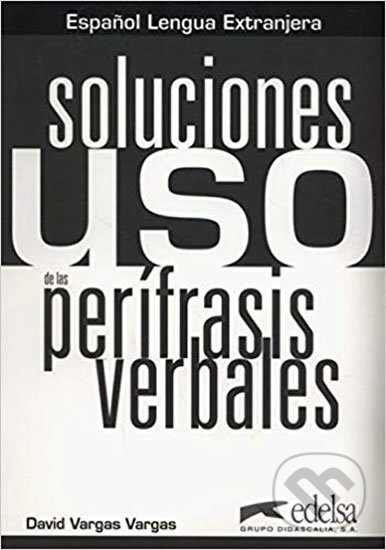 Levně Uso de las perífrasis verbales - Libro de claves - David Vargas - kniha z kategorie Jazykové učebnice a slovníky