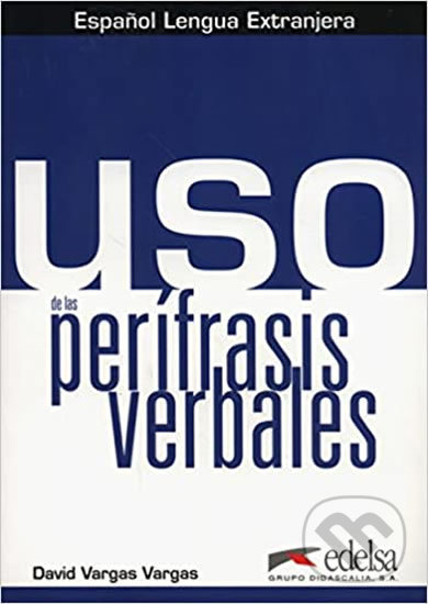 Levně Uso de las perífrasis verbales - Libro del Alumno - David Vargas - kniha z kategorie Jazykové učebnice a slovníky