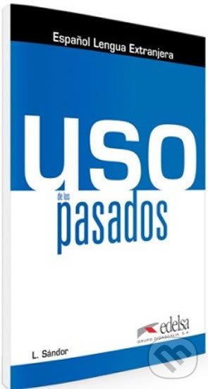 Levně Uso de los pasados A1-C1:Libro del alumno - Sándor László - kniha z kategorie Jazykové učebnice a slovníky