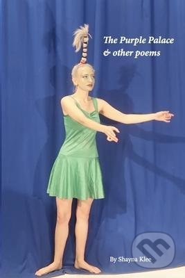 Levně The Purple Palace & other poems - Shayna Klee - kniha z kategorie Poézia