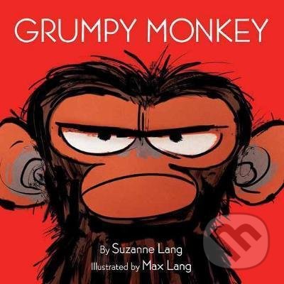 Grumpy Monkey - Suzanne Lang, Max Lang (ilustrátor), Random House, 2018