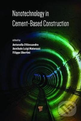 Levně Nanotechnology in Cement-Based Construction - Antonella D'Alessandro, Annibale Luigi Materazzi, Filippo Ubertini - kniha z kategorie Prírodné vedy a…