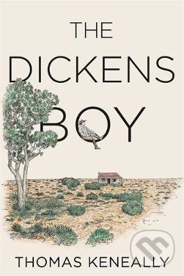 Levně The Dickens Boy - Thomas Keneally - kniha z kategorie Spoločenská beletria