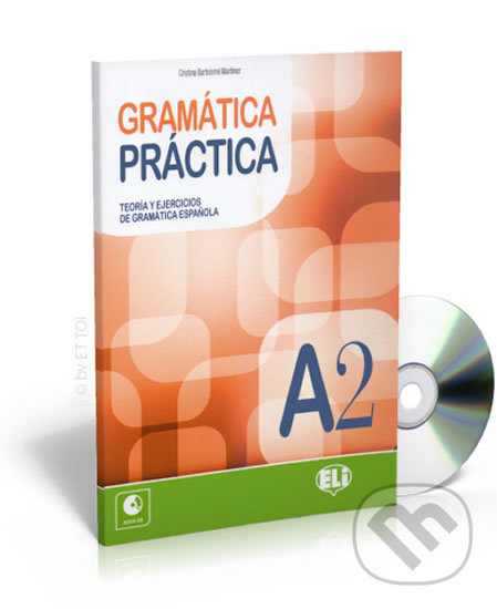 Levně Gramática práctica A2: Libro + CD Audio - Bartolomé Cristina Martínez - kniha z kategorie Jazykové učebnice a slovníky