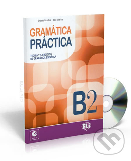 Levně Gramática práctica B2: Libro + CD Audio - Emilia Maria Uras, Maria Emanuela Rullo - kniha z kategorie Jazykové učebnice a slovníky