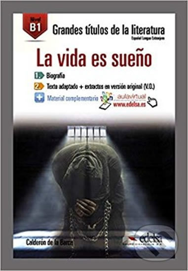Levně La vida es sueno /B1/ (Grandes Titulos de la Literatura) - kniha z kategorie Beletria