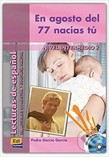 Levně Historias para leer Intermedio - En agosto del 77 nacías tú - Libro + CD - kniha z kategorie Jazykové učebnice a slovníky