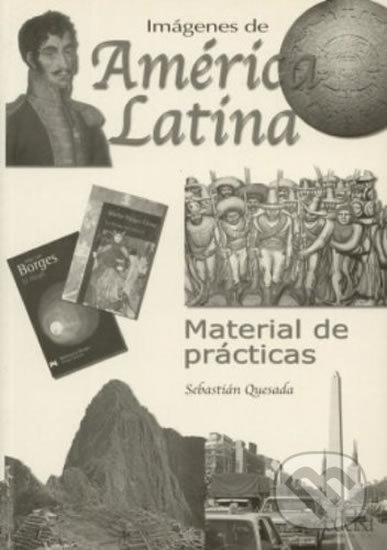 Levně Imágenes de América Latina: Material de practicas - Sebastián Marco Quesada - kniha z kategorie Jazykové učebnice a slovníky