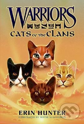 Levně Warriors Guide: Cats Of The Clans - Erin Hunter, Wayne McLoughlin (ilustrátor) - kniha z kategorie Beletria