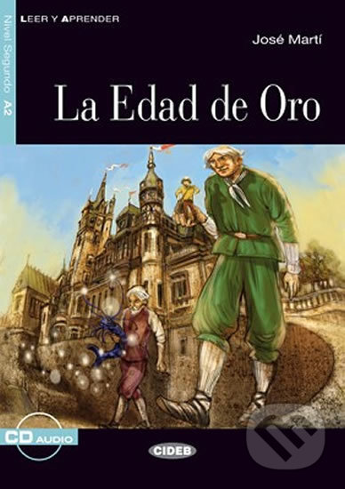 Levně La Edad De Oro + CD (zjednodušené čítanie A2 v španielčine) - kniha z kategorie Jazykové učebnice a slovníky