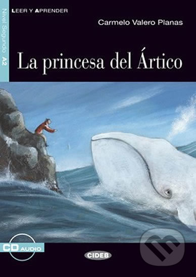 Levně Princesa De L´Artico + CD (zjednodušené čítanie A2 v španielčine) - kniha z kategorie Beletria