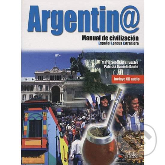 Levně Argentina Manual de civilazición Libro + CD - Maria Silvestre Soledad - kniha z kategorie Jazykové učebnice a slovníky