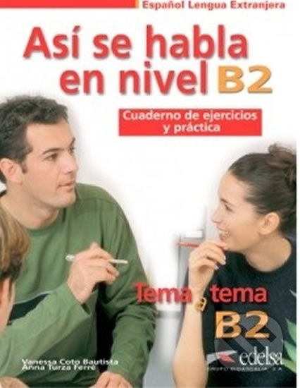Levně Así se habla nivel B2 - Učebnice - Anna Turza Ferré, Vanessa Coto Bautista - kniha z kategorie Jazykové učebnice a slovníky