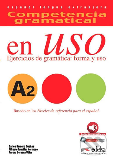 COMPETENCIA GRAMATICAL EN USO A2 LIBRO DEL ALUMNO Edelsa