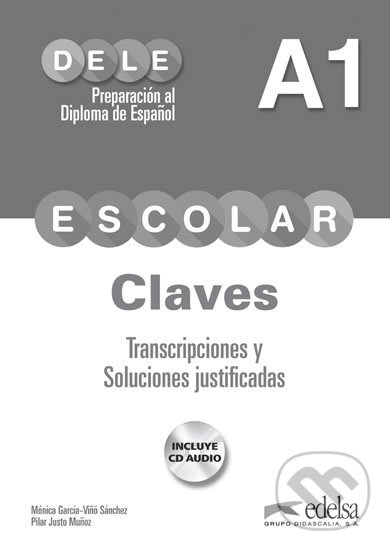 Kniha: DELE Escolar A1 Claves + audio descargable (Mónica García-Vinó Sánchez a Pilar Justo Munoz). Edelsa, 2015