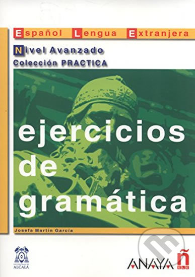 Kniha: Ejercicios de gramática: Avanzado (Martin Josefa Garcia)