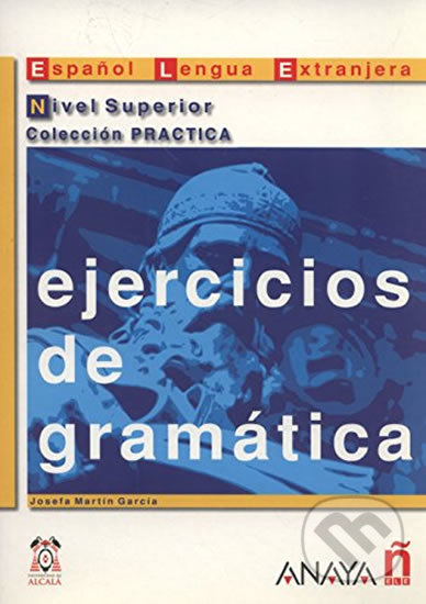 Levně Ejercicios de gramática: Superior - Martin Josefa Garcia - kniha z kategorie Jazykové učebnice a slovníky