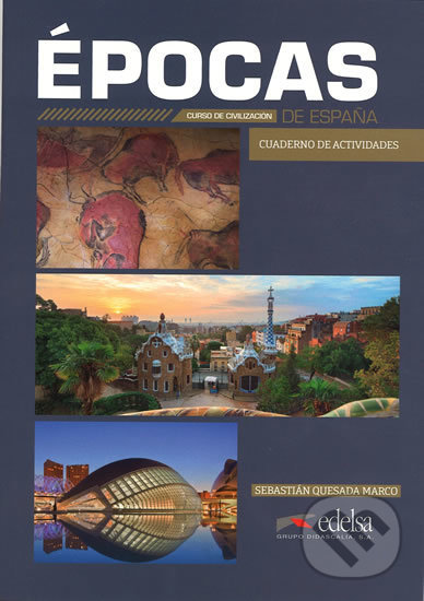Épocas de Espana - Curso de civilización: Cuaderno de actividades (A partir del nivel B1) - Sebastián Marco Quesada, Edelsa, 2017