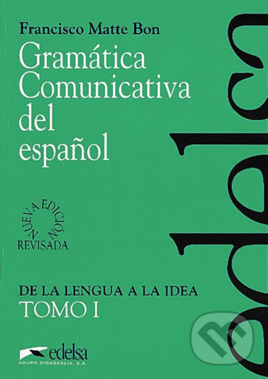 Levně Gramatica Comunicativa del Espanol Tomo 1 - Francisco Bon Matte - kniha z kategorie Jazykové učebnice a slovníky