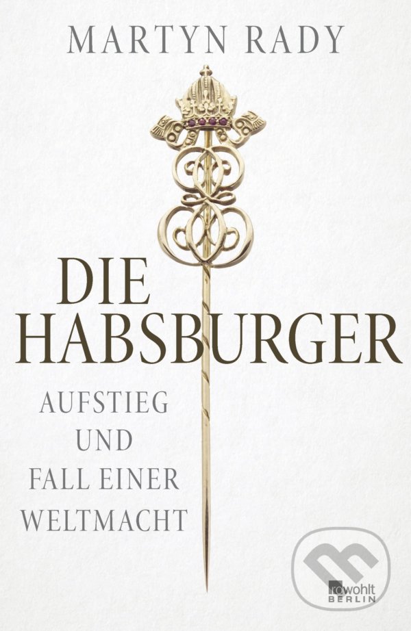 Levně Die Habsburger (Aufstieg und Fall einer Weltmacht) - kniha z kategorie História