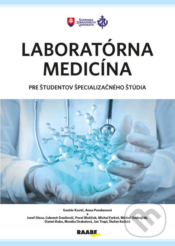 Laboratórna medicína pre študentov špecializačného štúdia - Gustáv Kováč, Anna Porubenová, Raabe, 2022