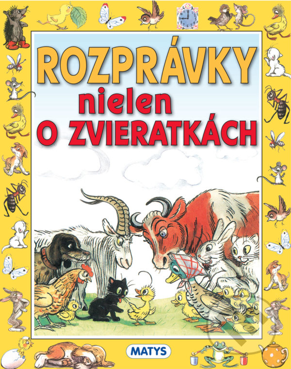 Levně Rozprávky nielen o zvieratkách - V.G. Sutejev (Ilustrátor) - kniha z kategorie Rozprávky