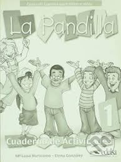 Levně La Pandilla: 1 Cuaderno de actividades - Elena González, Luisa Hortelano - kniha z kategorie Jazykové učebnice a slovníky