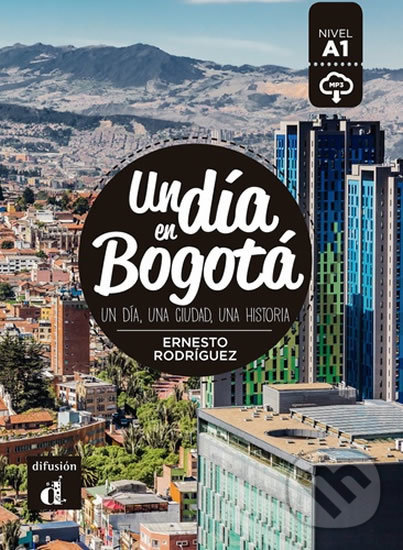 Levně Un día en Bogotá + MP3 online - kniha z kategorie Jazykové učebnice a slovníky