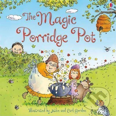 Levně The Magic Porridge Pot - Rosie Dickins, Mike Gordon (ilustrátor) - kniha z kategorie Jazykové učebnice a slovníky