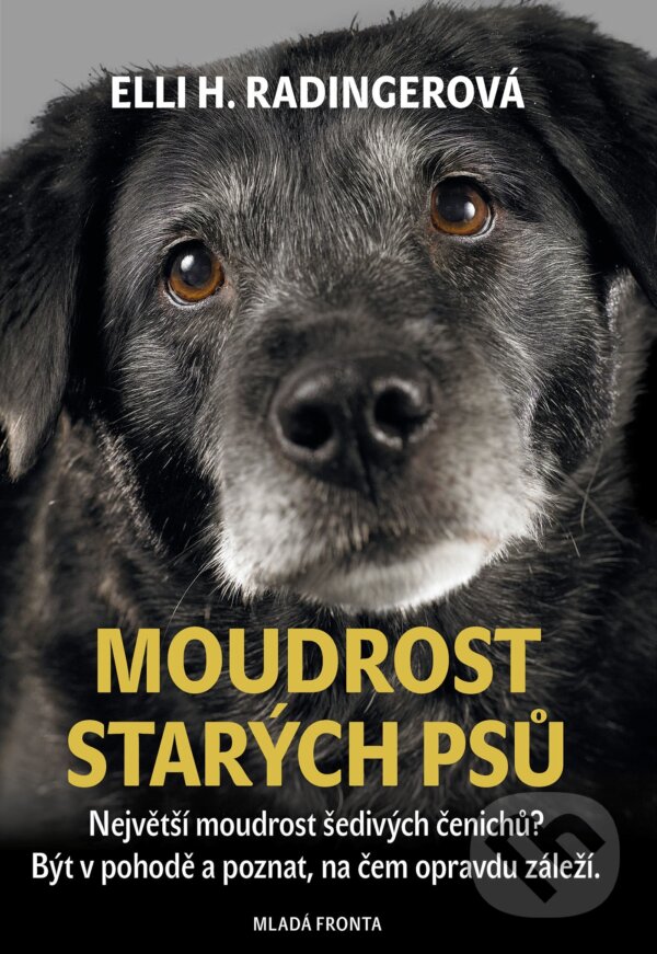 E-kniha: Moudrost starých psů (Elli H. Radinger). Mladá fronta, 2021
