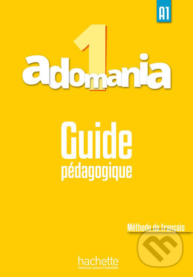 Levně Adomania 1 (A1) Guide pédagogique - Celine Himber - kniha z kategorie Jazykové učebnice a slovníky
