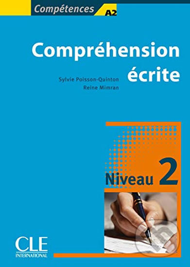 Kniha: Compréhension ecrité: Niveau 2 A2/B1 (Sylvie Poisson-Quinton)