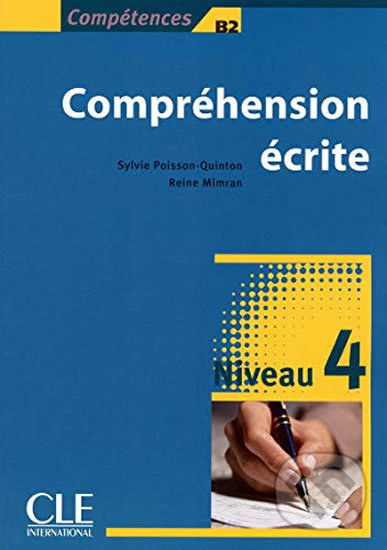 Levně Compréhension ecrité: Niveau 4 B2 - Sylvie Poisson-Quinton - kniha z kategorie Jazykové učebnice a slovníky