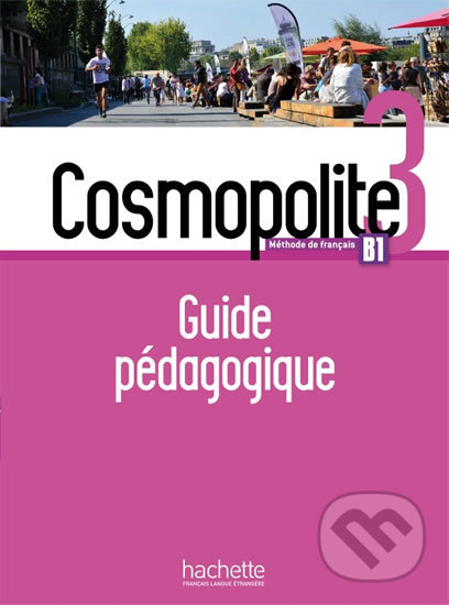 Levně Cosmopolite 3 (B1) Guide pédagogique + audio MP3 - kniha z kategorie Jazykové učebnice a slovníky