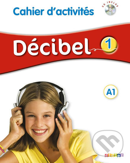 Levně Décibel 1 Niveau A1 Pracovní sešit + CD - kniha z kategorie Jazykové učebnice a slovníky