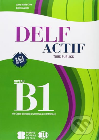 Levně DELF Actif B1: Tous Publics + 2 Audio CDs - Maria Anna Crimi - kniha z kategorie Jazykové učebnice a slovníky