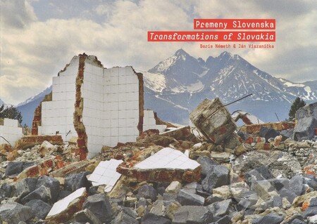 Levně Premeny Slovenska (Transformations of Slovakia) - Boris Németh, Ján Viazanička - kniha z kategorie Fotografie