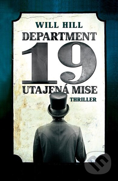 Levně Department 19: Utajená mise - Will Hill - kniha z kategorie Detektívky, trilery a horory