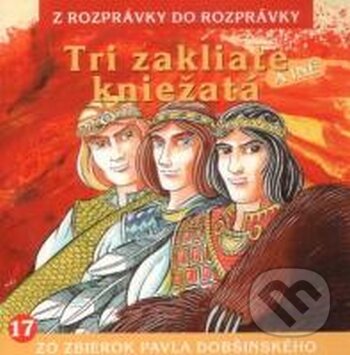 Levně Tri zakliate kniežatá - audiokniha z kategorie Rozprávky
