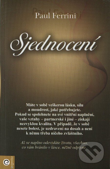 Levně Sjednocení - Paul Ferrini - kniha z kategorie Pozitívne myslenie