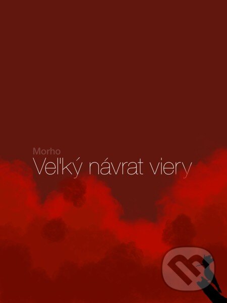 E-kniha: Veľký návrat viery (Morho). Elist, 2013