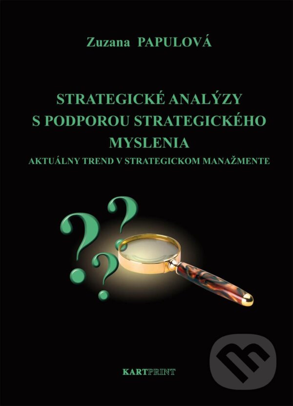 Strategické analýzy s podporou strategického myslenia - Zuzana Papulová, Kartprint, 2012