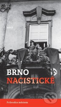 Levně Brno nacistické - Alexandr Brenner, Michal Konečný - kniha z kategorie História